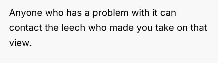 Anyone who has a problem with it can contact the...
