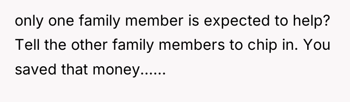 only one family member is expected to help? Tell the...