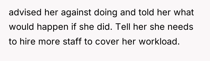 advised her against doing and told her what would happen...