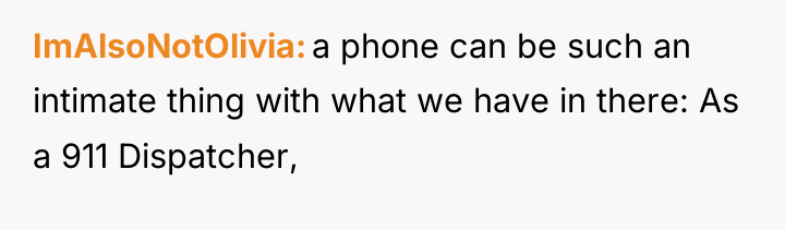 ImAlsoNotOlivia a phone can be such an intimate thing with...