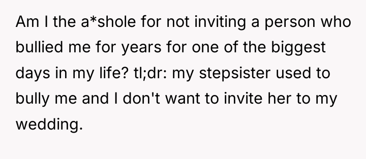 Am I the a*shole for not inviting a person who...