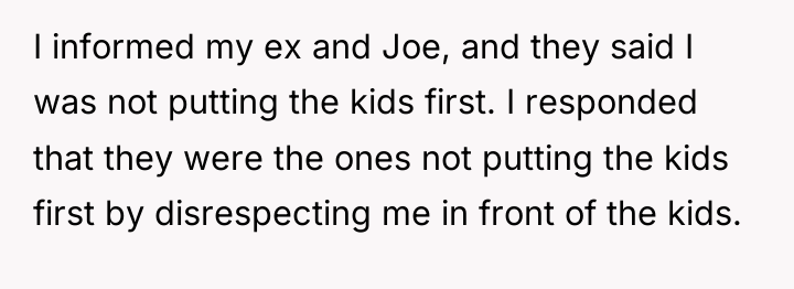I informed my ex and Joe, and they said I...