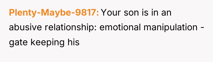 Plenty-Maybe-9817 Your son is in an abusive relationship: emotional manipulation...