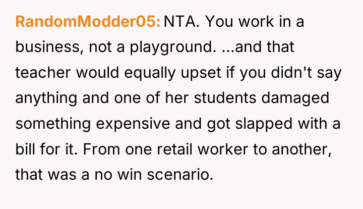 RandomModder05 NTA. You work in a business, not a playground....