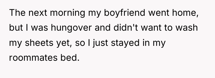 The next morning my boyfriend went home, but I was...