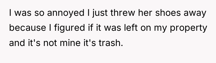 I was so annoyed I just threw her shoes away...