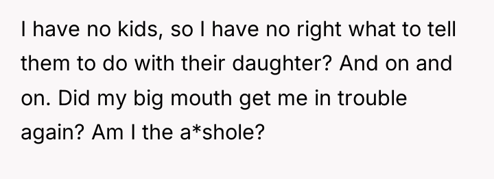 I have no kids, so I have no right what...