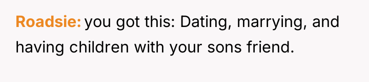 Roadsie you got this: Dating, marrying, and having children with...