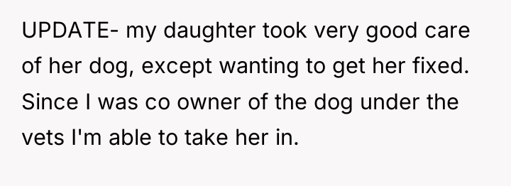 UPDATE- my daughter took very good care of her dog,...