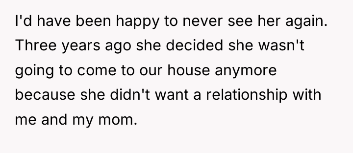I'd have been happy to never see her again. Three...