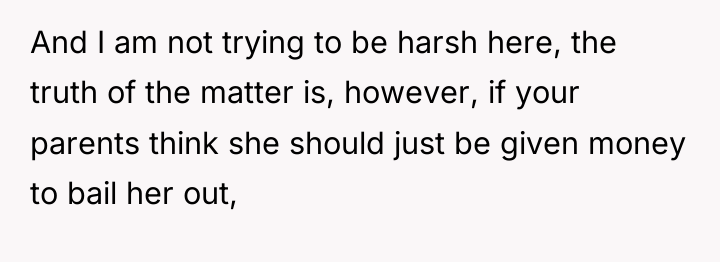 And I am not trying to be harsh here, the...