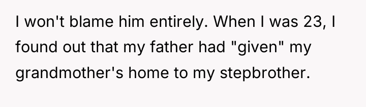 I won't blame him entirely. When I was 23, I...