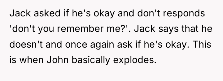 Jack asked if he's okay and don't responds 'don't you...