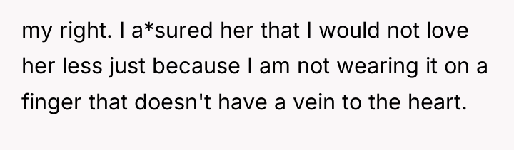 my right. I a*sured her that I would not love...