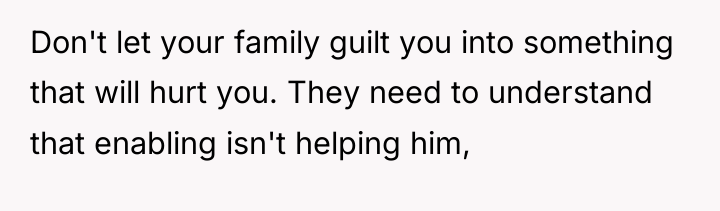 Don't let your family guilt you into something that will...