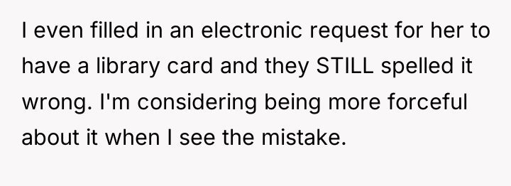 I even filled in an electronic request for her to...