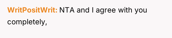 WritPositWrit NTA and I agree with you completely,