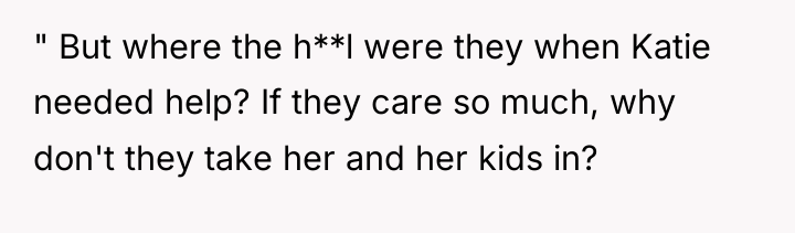 " But where the h**l were they when Katie needed...