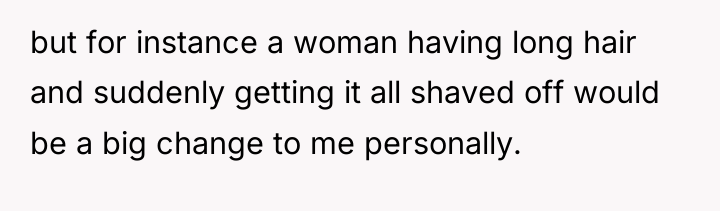 but for instance a woman having long hair and suddenly...