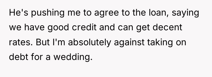 He's pushing me to agree to the loan, saying we...
