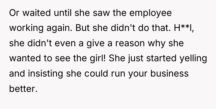 Or waited until she saw the employee working again. But...