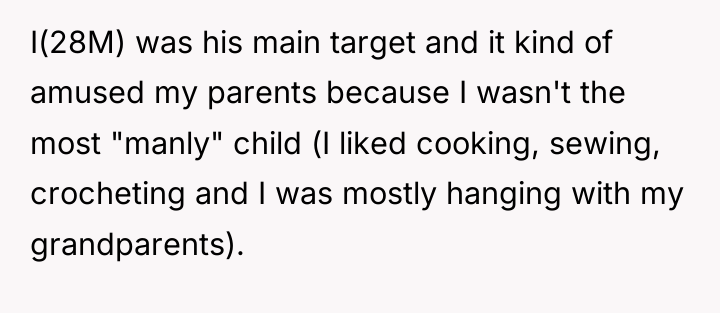 I(28M) was his main target and it kind of amused...