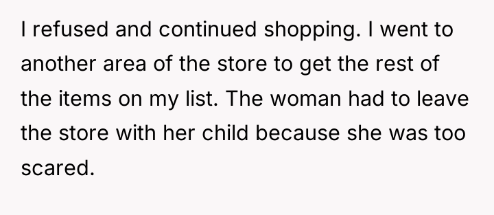 I refused and continued shopping. I went to another area...