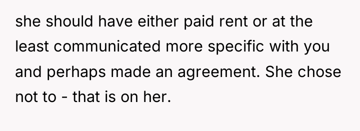 she should have either paid rent or at the least...