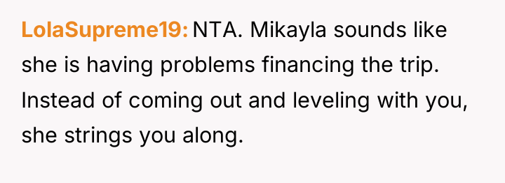 LolaSupreme19 NTA. Mikayla sounds like she is having problems financing...