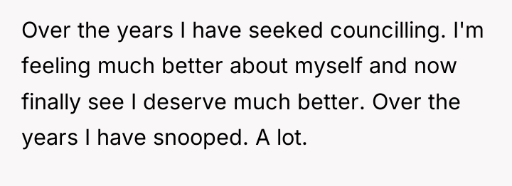 Over the years I have seeked councilling. I'm feeling much...