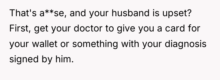 That's a**se, and your husband is upset? First, get your...