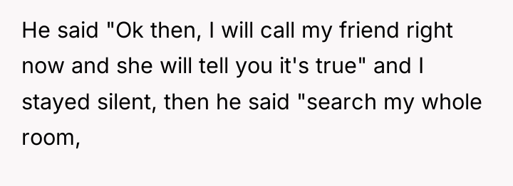 He said "Ok then, I will call my friend right...