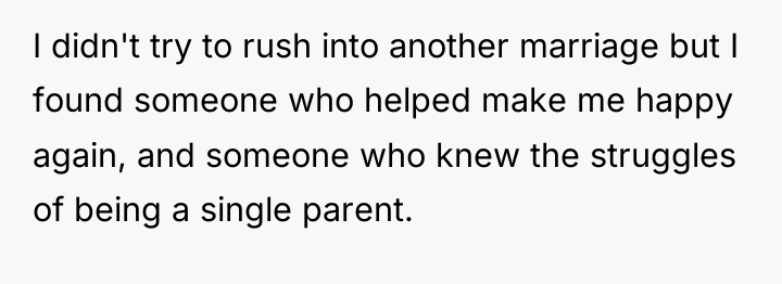 I didn't try to rush into another marriage but I...