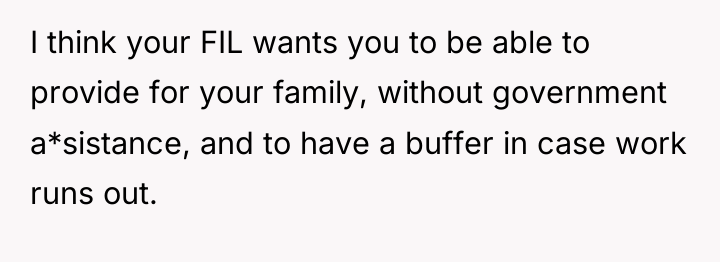 I think your FIL wants you to be able to...