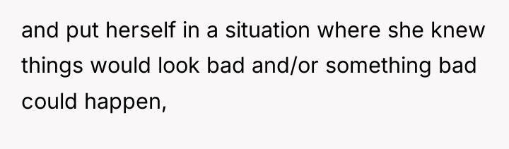 and put herself in a situation where she knew things...