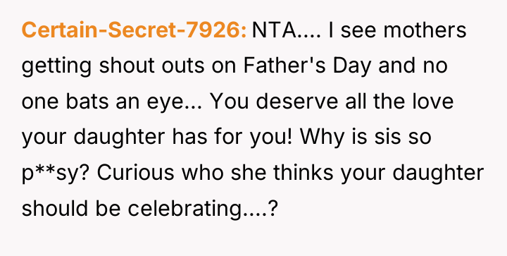 Certain-Secret-7926 NTA.... I see mothers getting shout outs on Father's...