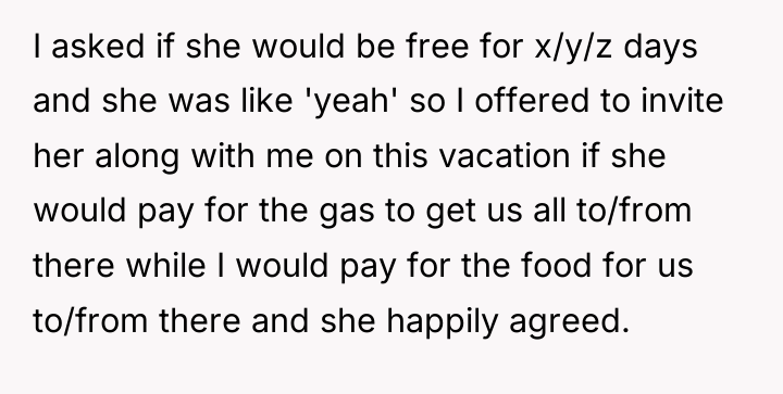 I asked if she would be free for x/y/z days...