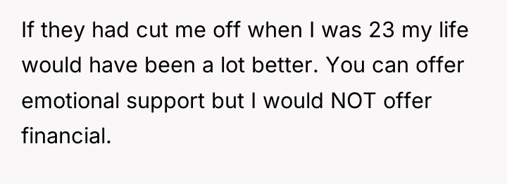If they had cut me off when I was 23...