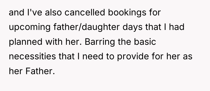 and I've also cancelled bookings for upcoming father/daughter days that...
