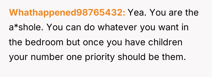 Whathappened98765432 Yea. You are the a*shole. You can do whatever...