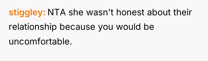 stiggley NTA she wasn't honest about their relationship because you...
