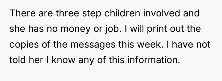 There are three step children involved and she has no...