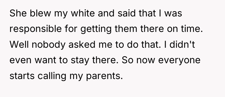 She blew my white and said that I was responsible...