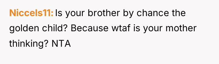 Niccels11 Is your brother by chance the golden child? Because...