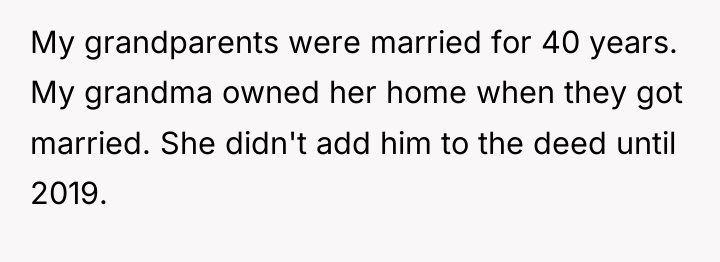 My grandparents were married for 40 years. My grandma owned...
