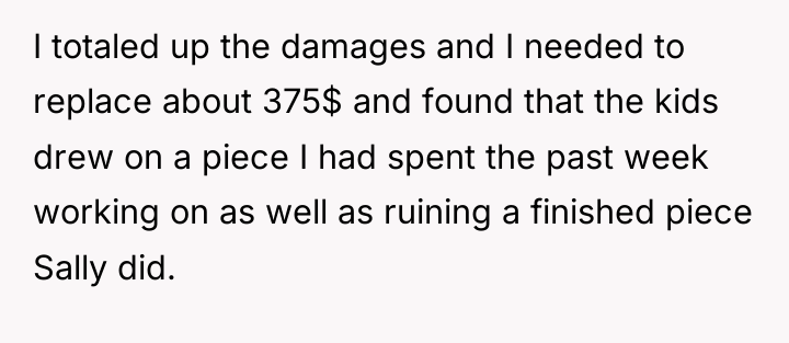 I totaled up the damages and I needed to replace...