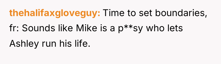 thehalifaxgloveguy Time to set boundaries, fr: Sounds like Mike is...