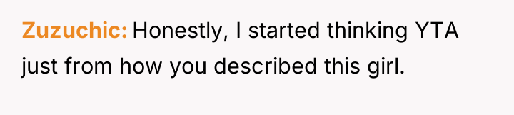 Zuzuchic Honestly, I started thinking YTA just from how you...