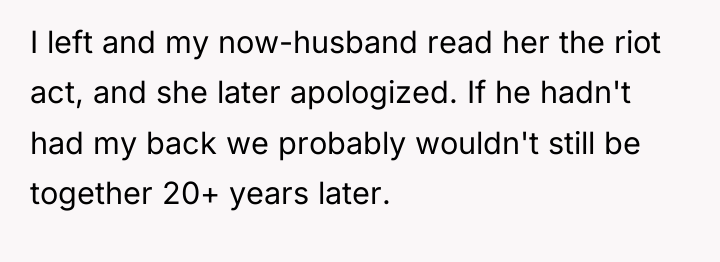 I left and my now-husband read her the riot act,...