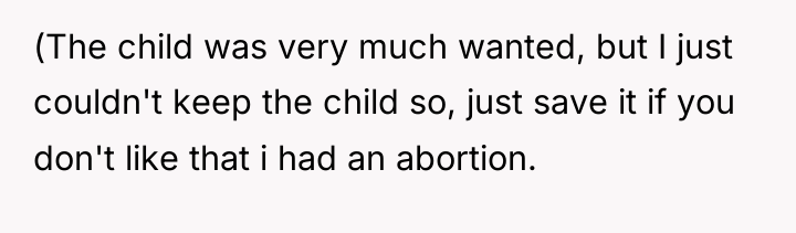 (The child was very much wanted, but I just couldn't...